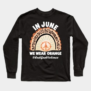 In June WE Wear Orange, Gyn Violence Awareness Long Sleeve T-Shirt